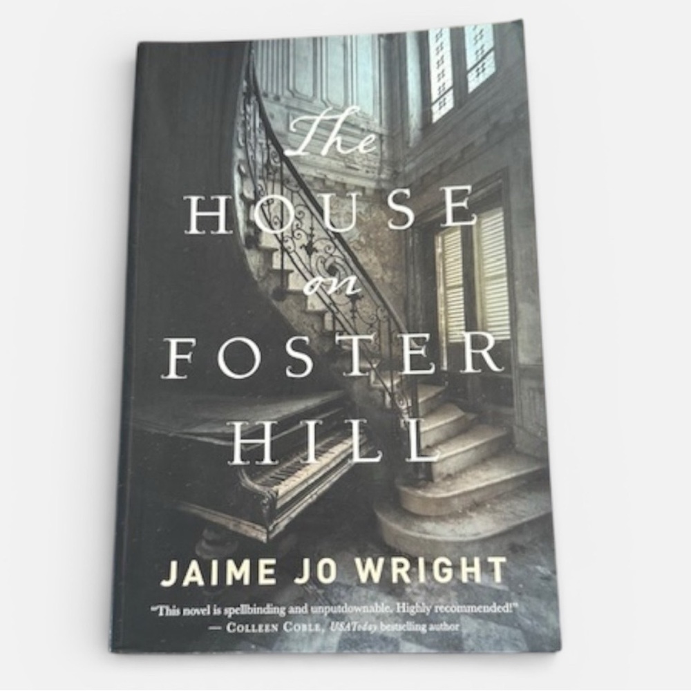 The House on Foster Hill by Jaime Jo Wright